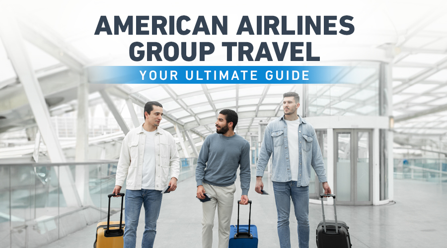 Aa Group Travel Deals | Save Big On American Airlines Group Trips
