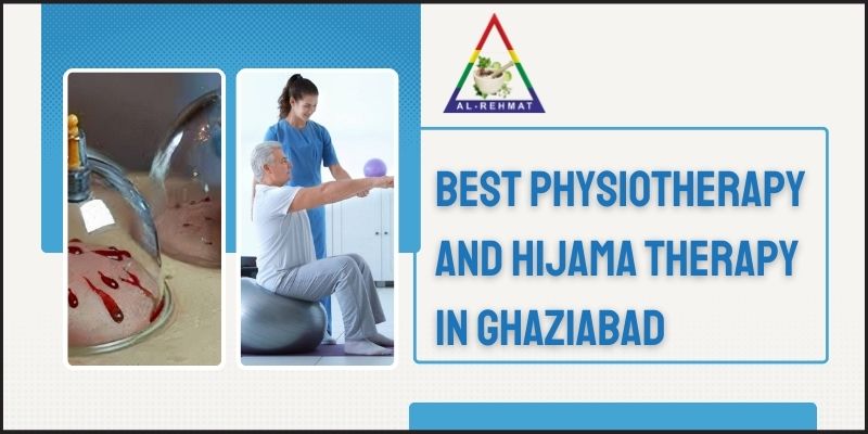 Best Physiotherapy And Hijama Therapy In Ghaziabad