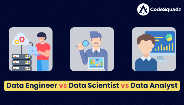 Data Engineer Vs Data Scientist Vs Data Analyst