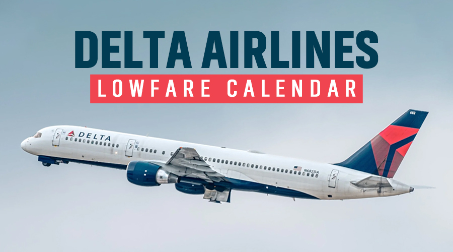Save On Flights With Delta Low Fare Calendar – Book Today!