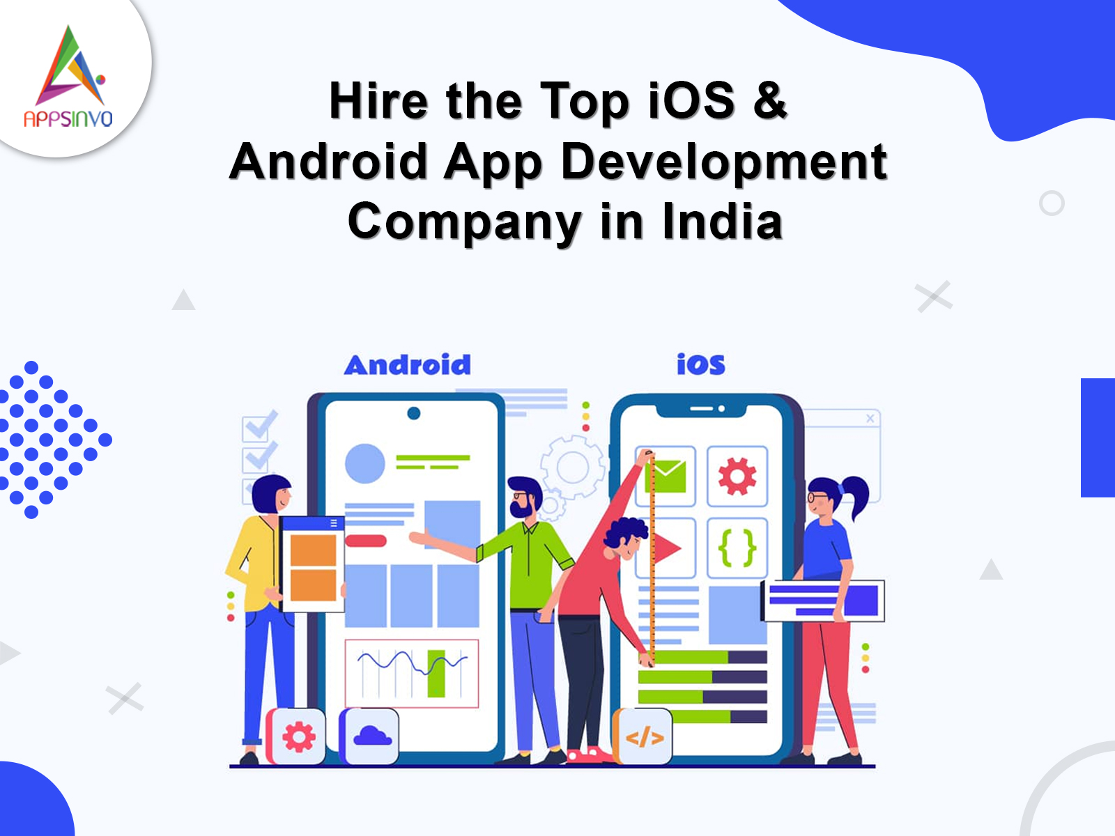 Appsinvo : Hire The Top Ios & Android App Development Company In India