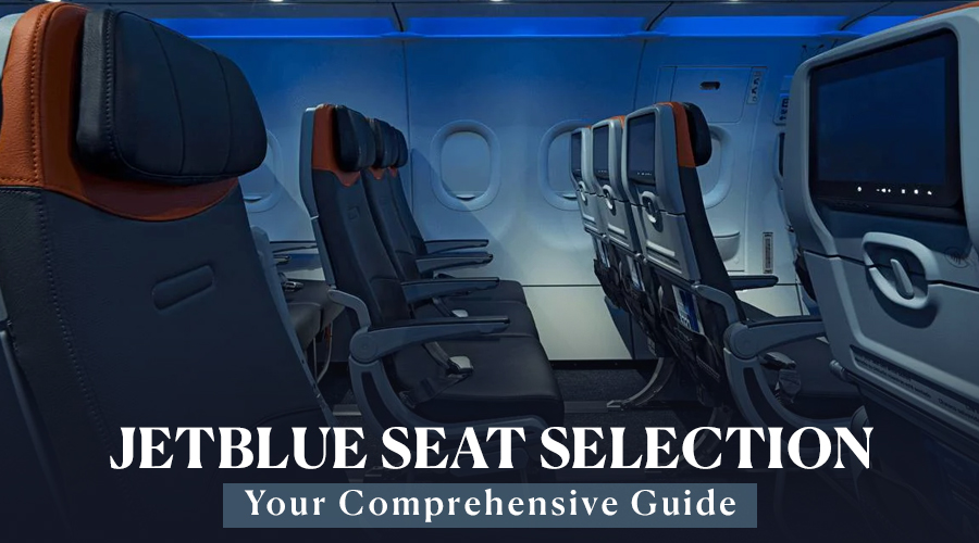Jetblue Seat Selection Tips For Getting Your Preferred Seat