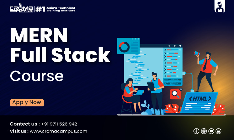 Join Now Mern Full Stack Developer Course | Croma Campus
