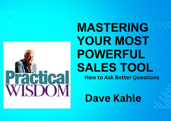 Practical Wisdom For Sales Leaders