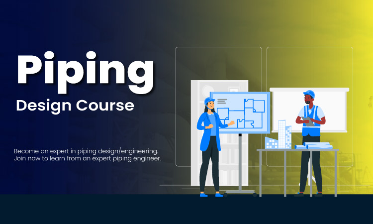 Join Piping Design Engineer Course Offered By Croma Campus