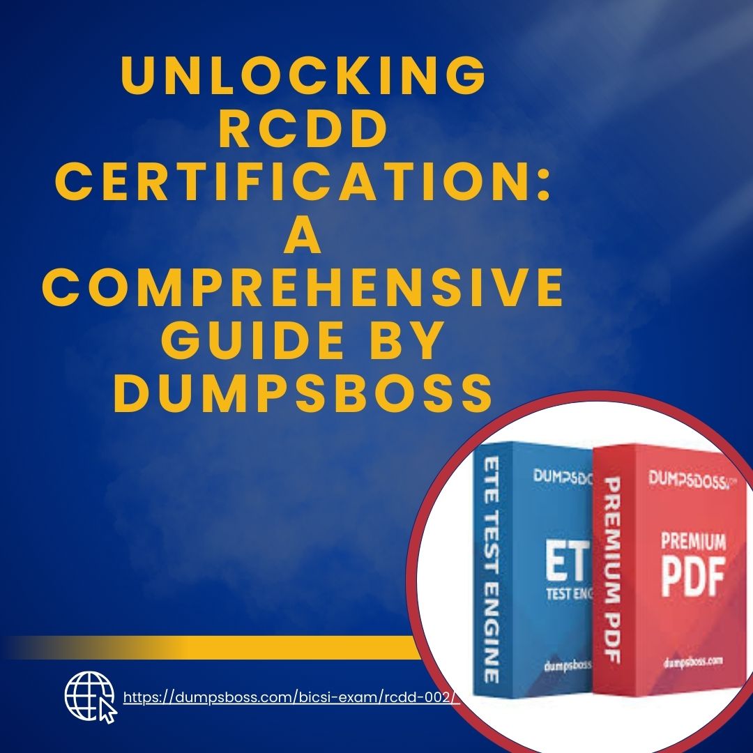 How Dumpsboss Makes Rcdd Exam Prep Easy