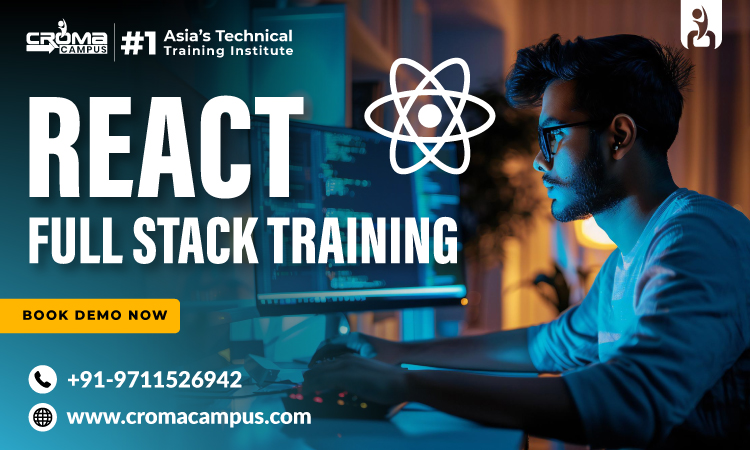 Best React Full Stack Developer Course Provided By Croma Campus