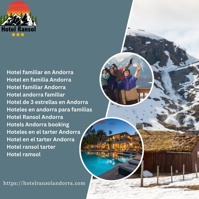 Hotel Familiar Andorra Hotel Ransol