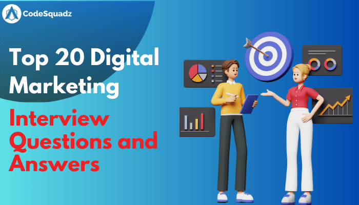 Top 20 Digital Marketing Interview Questions And Answers