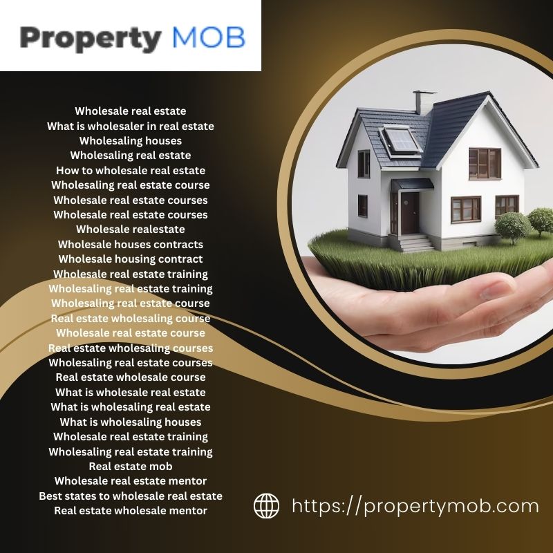 Property Mob: Master The Art Of Wholesaling Real Estate