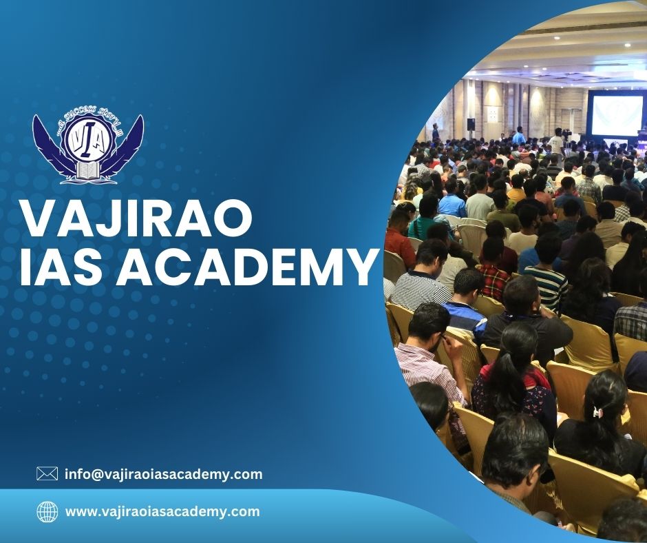 Achieve Your Ias Dreams With Vajirao Ias Academy In Delhi