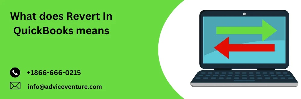 What Does Revert In Quickbooks Means