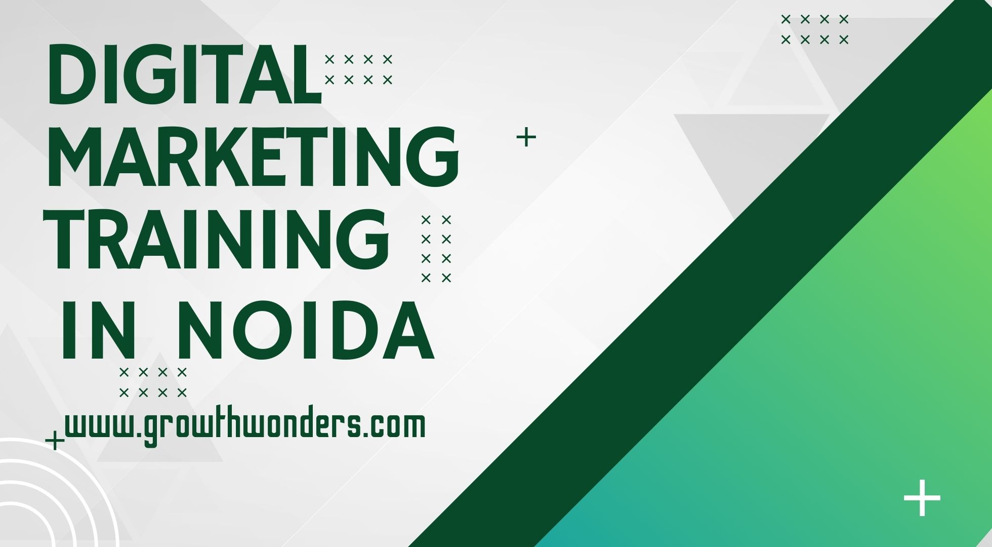 Master Digital Marketing Skills With Growthwonders: Noida’s Top Choice