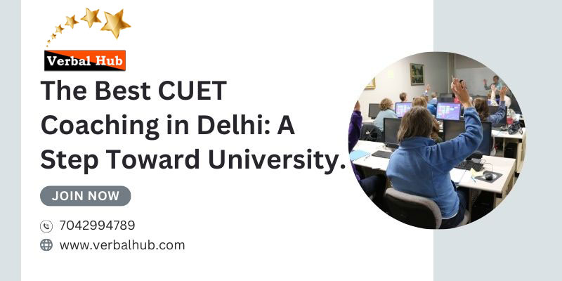 Best Cuet Coaching In Delhi | Verbalhub