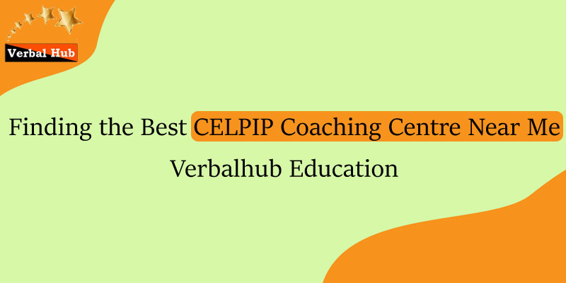 Celpip Coaching Centre Near Me | Verbalhub