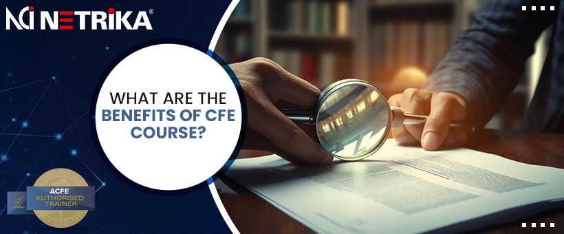 Elevate Your Skills With The Certified Fraud Examiner Course At Netrika Consulting India