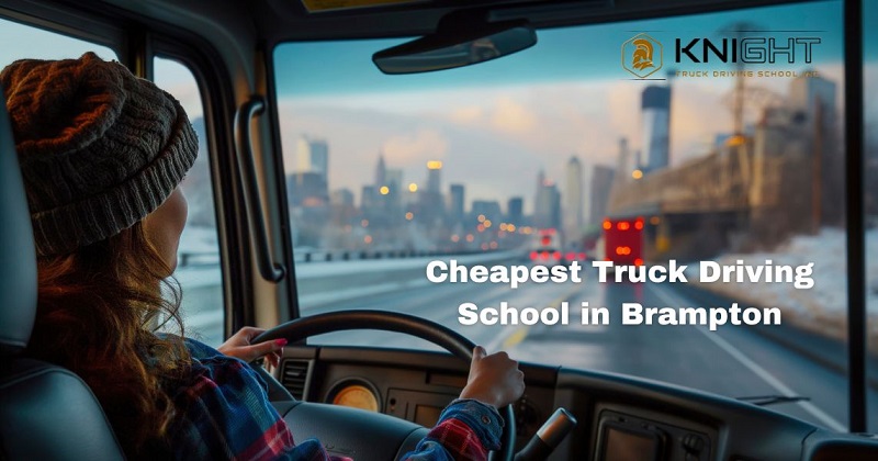 Cheapest Truck Driving School In Brampton And Mississauga