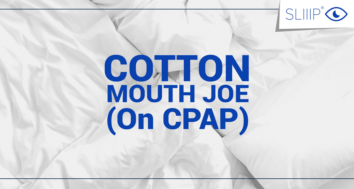 Cpap Dry Mouth?