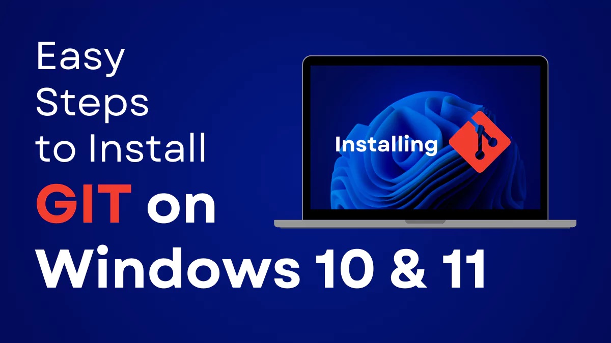 Fast Track: Install Git On Windows 10 Get Started With Git By Learning How To Install Git On Windows 10