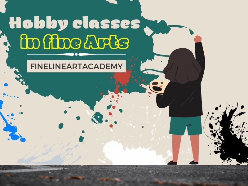 Hobby Classes In Fine Arts – Finelineartacademy