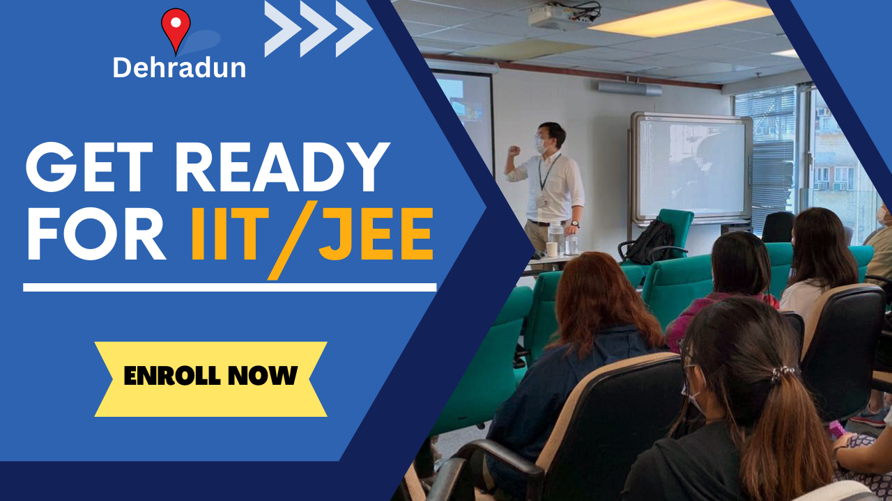 Best Iit Jee Coaching In Dehradun