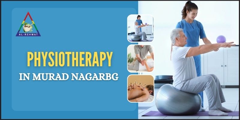 Physiotherapy In Murad Nagar | Alrehmat