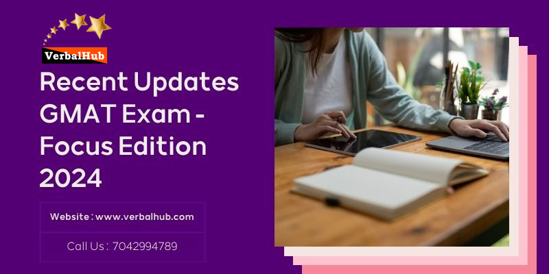 Recent Updates Gmat Exam - Focus Edition 2024 | Verbalhub